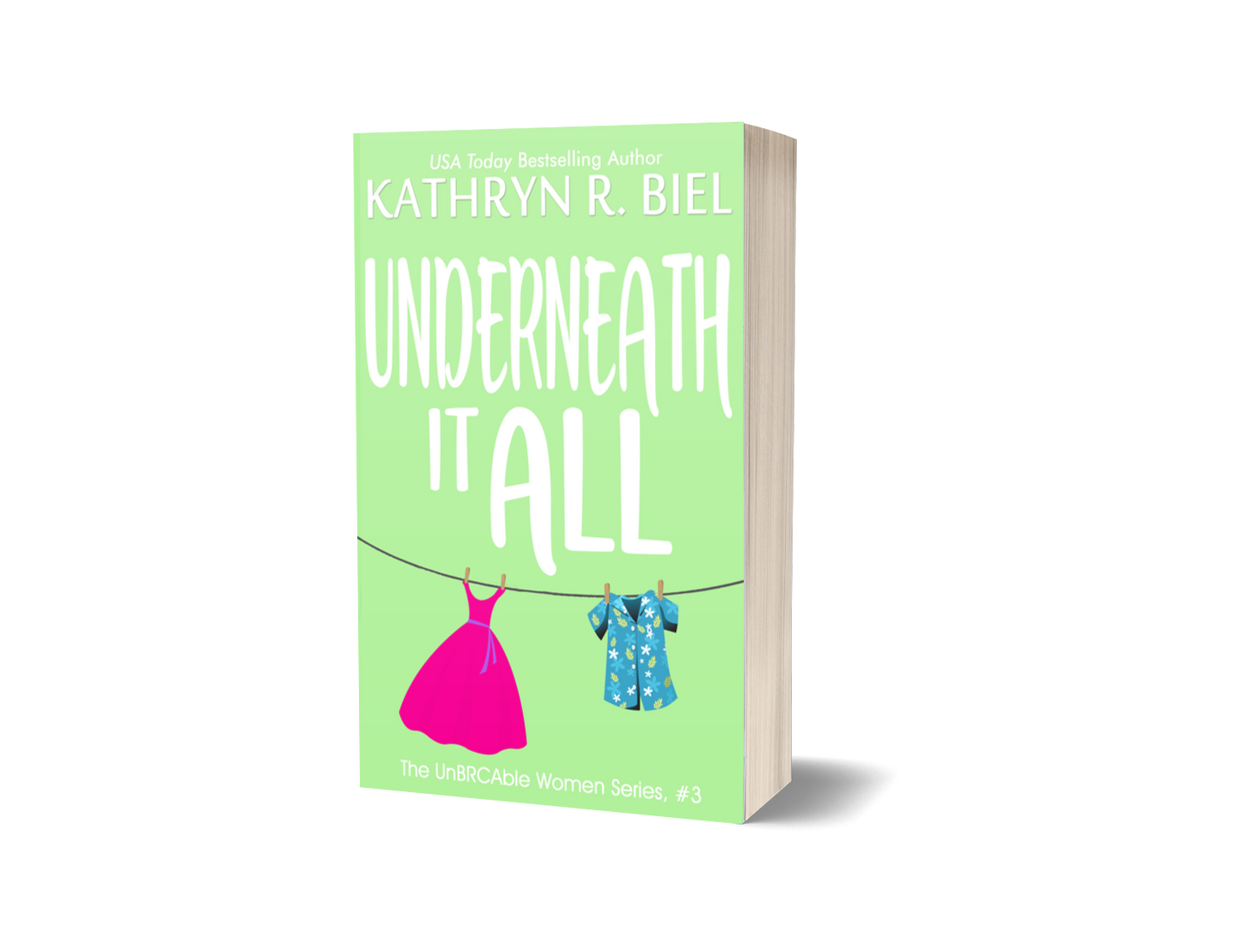 Underneath It All (The UnBRCAble Women Series, Book 3) (Signed Paperback)